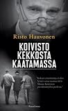 Koivisto Kekkosta kaatamassa by Risto Hauvonen