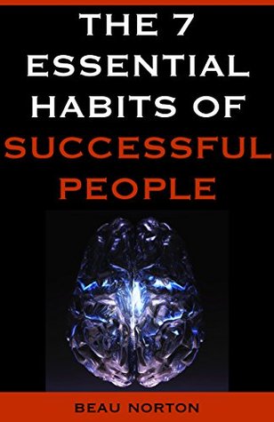NOT A BOOK: The 7 Essential Habits of Successful People (Kindle Edition)