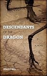 Descendants of the Dragon by Kelcey Hill