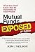 Mutual Funds Exposed, 2nd E...