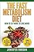The Fast Metabolism Diet, How To Eat More To Lose More: My 24 weeks Research and Findings with 5 overweight People on Fast Metabolism Diet