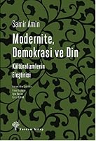 Modernite, Demokrasi ve Din: Kültüralizmlerin Eleştirisi