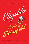 Eligible: A Modern Retelling of Pride & Prejudice