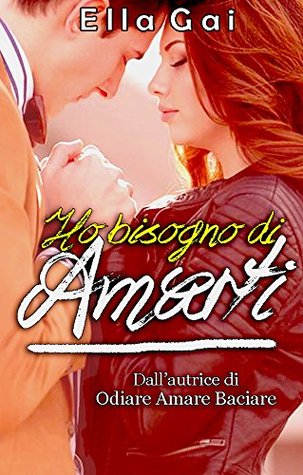 Ho bisogno di amarti (Kindle Edition)