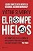 El rompehielos: ¿Quién empezó la Segunda Guerra Mundial? (No Ficción) (Spanish Edition)