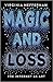 Magic and Loss: The Pleasures of the Internet
