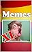 Memes: Funny Memes XL Edition - So Funny - Meow Meow Goes The Stoat