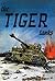 The Tiger Tanks (Armor Series Vol. 1)