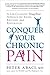 Conquer Your Chronic Pain: A Life-Changing Drug-Free Approach for Relief, Recovery, and Restoration