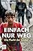 Einfach nur weg: Die Flucht der Kinder (German Edition)
