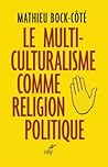 Le multiculturalisme comme religion politique