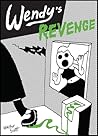 Wendy's Revenge Wendy's Revenge