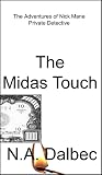 The Adventures of Nick Mane, Private Detective: The Midas Touch