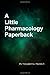 A Little Pharmacology Paperback