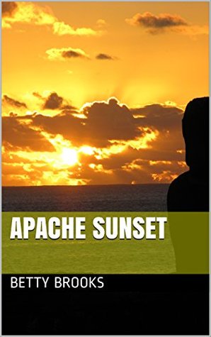 Apache Sunset (Apache Quartet Book 4)