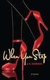 When You Step: A Novel