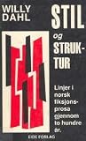 Stil og struktur: Linjer i norsk fiksjonsprosa gjennom to århundrer