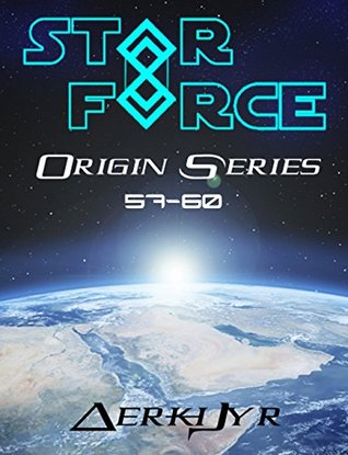 Star Force: Origin Series 57-60 (Kindle Edition)