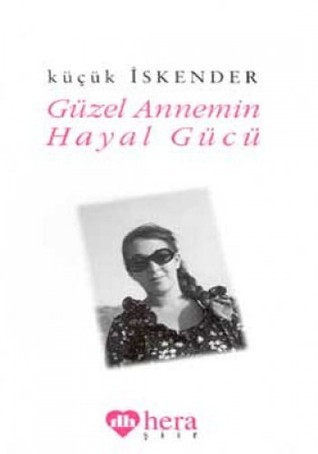 Güzel Annemin Hayal Gücü