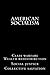 American Socialism: wealth redistribution, social justice, class warfare + much more