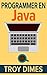 Programmer en Java (French Edition)
