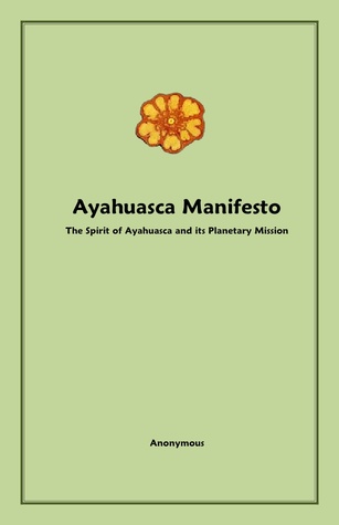 Ayahuasca Manifesto (Unknown Binding)