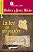 La Ley de Atraccion / The Law of Atracction: El secreto develado / The unveiled secret (Spanish Edition)