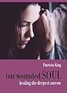 our wounded SOUL:...
