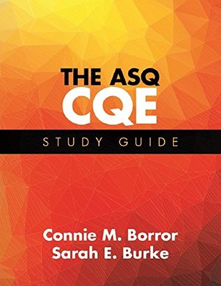 The ASQ CQE Study Guide (Kindle Edition)