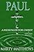 Paul: A Messenger For Christ: A Novel from ACTS, Book 2