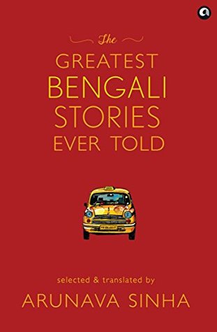 The Greatest Bengali Stories Ever Told (Kindle Edition)