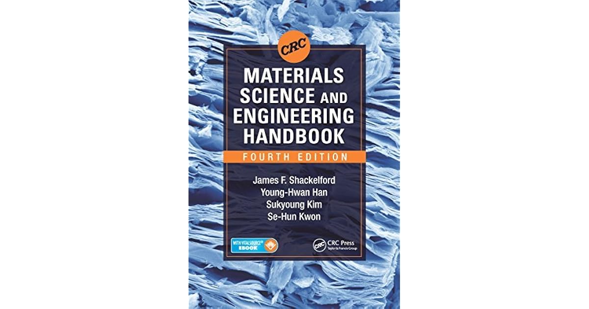 CRC Materials Science and Engineering Handbook, Fourth Edition by James