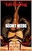 Secret Needs: Journaling My Wife's Lesbian Affair Vol. 1 (Lesbian Hotwife Cuckold, Lesbian Seduction)