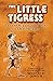 The Little Tigress: Tales O...