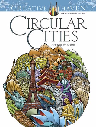 Creative Haven Circular Cities Coloring Book (Adult Coloring Books: World & Travel)