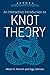 An Interactive Introduction to Knot Theory (Aurora: Dover Modern Math Originals)