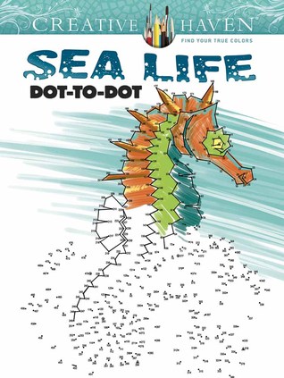 Creative Haven Sea Life Dot-to-Dot Coloring Book (Adult Coloring Books: Sea Life)