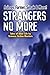 Strangers No More: Tales of...