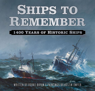 Ships to Remember: 1400 Years of Historic Ships (Hardcover)