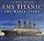RMS Titanic: The Wider Story: The Wider Story