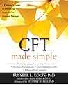 CFT Made Simple: A Clinician’s Guide to Practicing Compassion-Focused Therapy (The New Harbinger Made Simple Series)