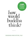 How Would Buddha ...