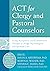 ACT for Clergy and Pastoral...