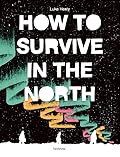 How to Survive in the North 