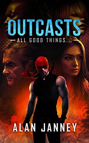 Outcasts: All Good Things... (The Outlaw, #4)