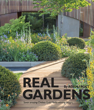 Real Gardens: Seven amazing Chelsea Gold Medal-winning designs (Paperback)