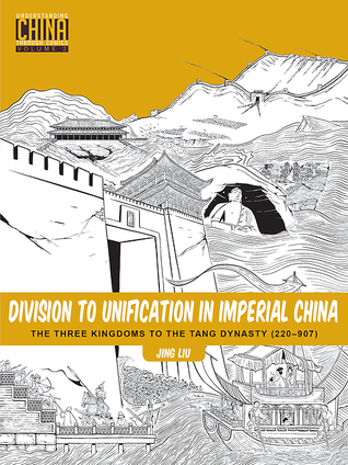 Division to Unification in Imperial China: The Three Kingdoms to the Tang Dynasty (220–907)
