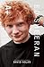 Ed Sheeran: A+ The Unauthorized Biography