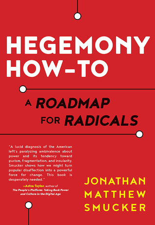 Hegemony How-To: A Roadmap for Radicals (Paperback)