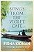 Songs from the Violet Café by Fiona Kidman